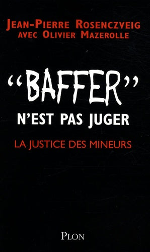 Baffer n'est pas juger: La justice des mineurs