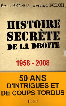 Histoire secrète de la droite