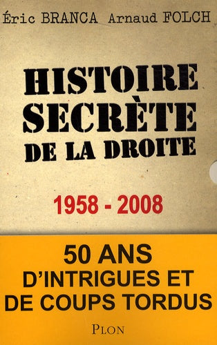 Histoire secrète de la droite