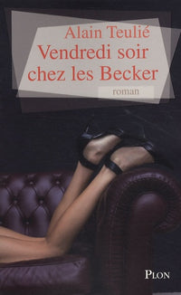 VENDREDI SOIR CHEZ LES BECKER