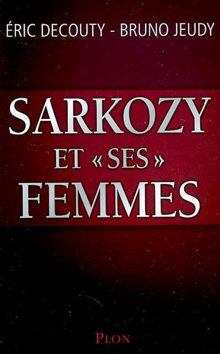Sarkozy et "ses" Femmes