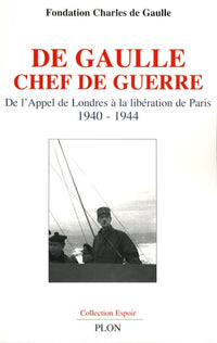 De Gaulle chef de guerre