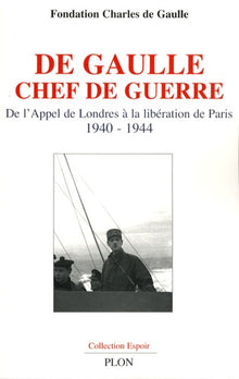 De Gaulle chef de guerre