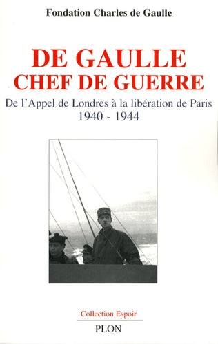 De Gaulle chef de guerre