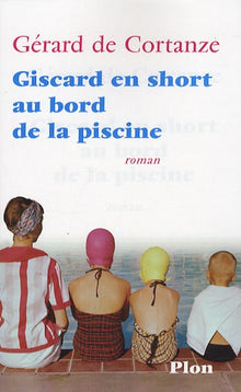 GISCARD EN SHORT AU BORD DE LA