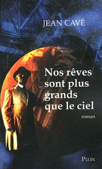 Nos rêves sont plus grands que le ciel