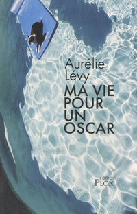 MA VIE POUR UN OSCAR