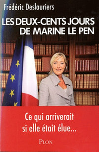 DEUX-CENTS JOURS MARINE LE PEN