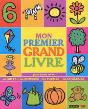 Mon premier grand livre: Mots-Nombres-Formes-Couleurs