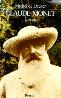 Claude Monet : Une vie