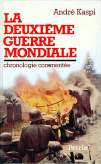 la Deuxième Guerre mondiale: La chronologie commentée