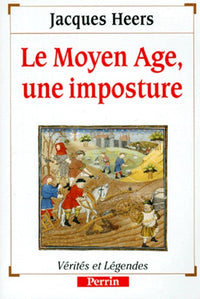 Le Moyen Age une imposture