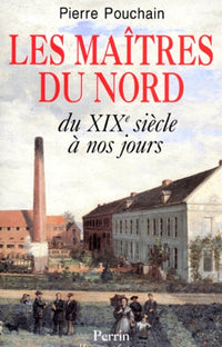 Les Maîtres du Nord. Du XIXe siècle à nos jours