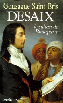 Desaix : Le sultan de Bonaparte