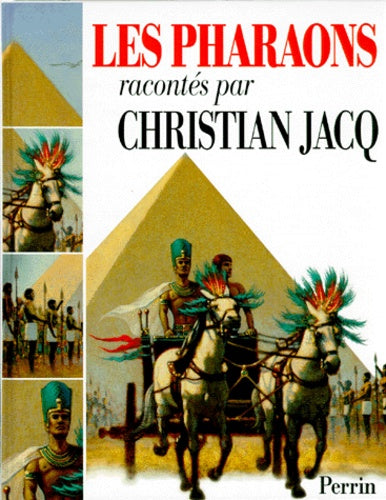 Les pharaons, raconté par Christian Jacq
