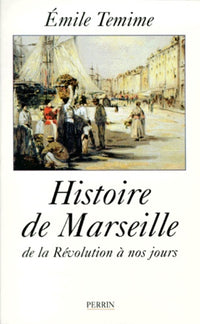 Histoire de Marseille: De la Révolution à nos jours