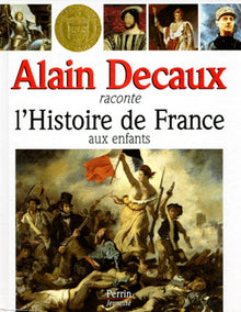 Alain Decaux raconte l'histoire de France aux enfants