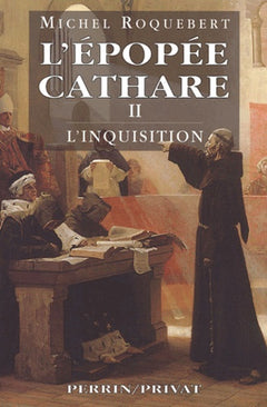 L'épopée cathare: Volume 2, L'Inquisition