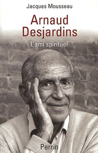 Arnaud Desjardins : L'Ami spirituel