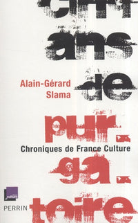 Cinq ans de purgatoire: Chroniques de France Culture