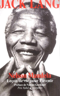 Nelson Mandela: Leçon de vie pour l'avenir