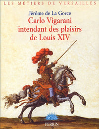 Carlo Vigarani Intendant Plais