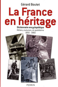 La France en héritage - Dictionnaire encyclopédique