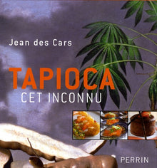 Tapioca, cet inconnu