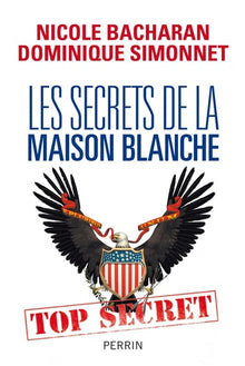 Les secrets de la Maison Blanche