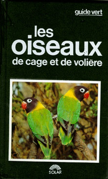 Les oiseaux de cage et de volière