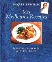 Mes meilleures recettes : poissons, crustacés et fruits de mer