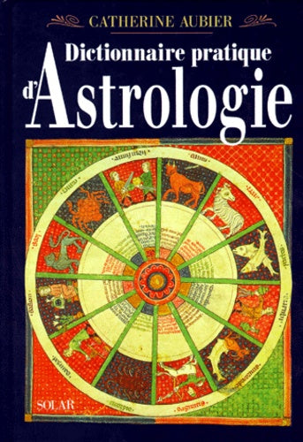 Dictionnaire pratique de l'astrologie
