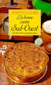 La bonne cuisine du Sud-Ouest