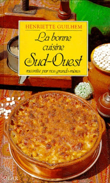 La bonne cuisine du Sud-Ouest