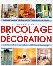 Le grand livre du bricolage et de la décoration