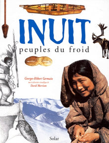 Les Inuit, peuples du froid