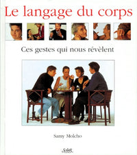 Le langage du corps : Ces gestes qui nous révèlent