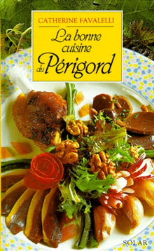 La bonne cuisine du Périgord