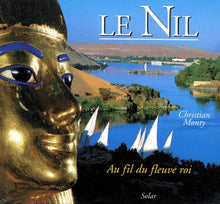 Le Nil. Au Fil Du Fleuve Roi