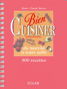 Bien cuisiner : du marché à votre table