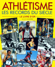 Athlétisme, les records du siècle : Le Livre d'or