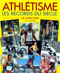 Athlétisme, les records du siècle : Le Livre d'or