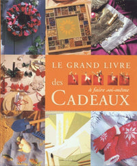 Le Grand Livre des cadeaux à faire soi-même