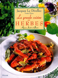 La Grande Cuisine aux herbes, algues, fruits et fleurs