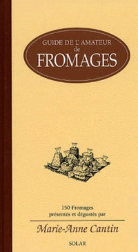 Guide de l'amateur de fromages