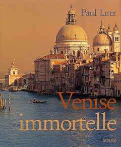 Venise l'immortelle