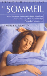Réponse à 100 questions sur le sommeil
