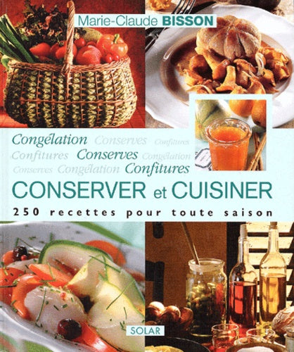 Conserves, confitures et congélation