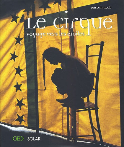 Le cirque : Voyage vers les étoiles