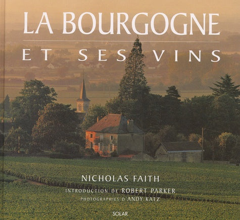 La Bourgogne et ses vins